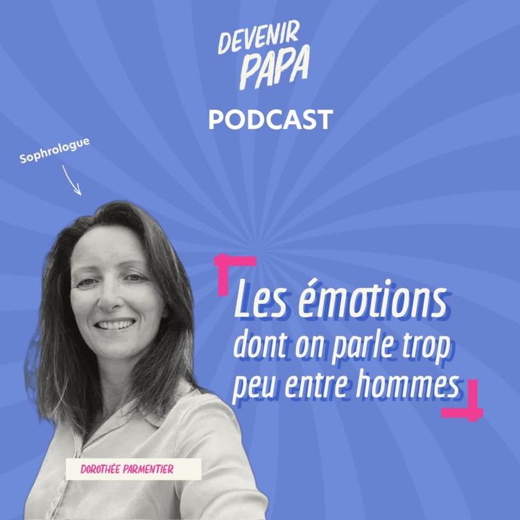 cover art for S3 #23 Comment canaliser sa colère quand on est papa ?