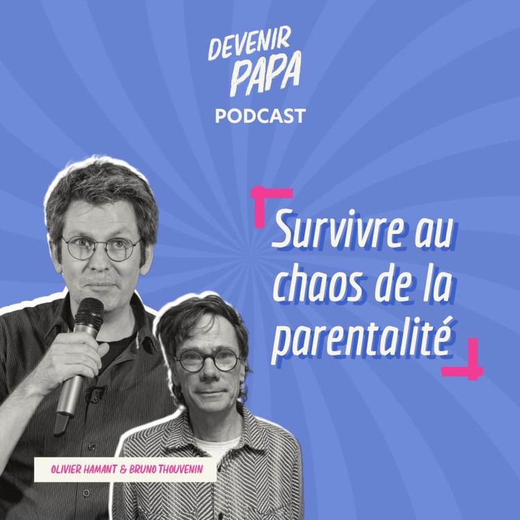 cover art for S3#24 Comment construire une famille robuste dans un monde incertain ?