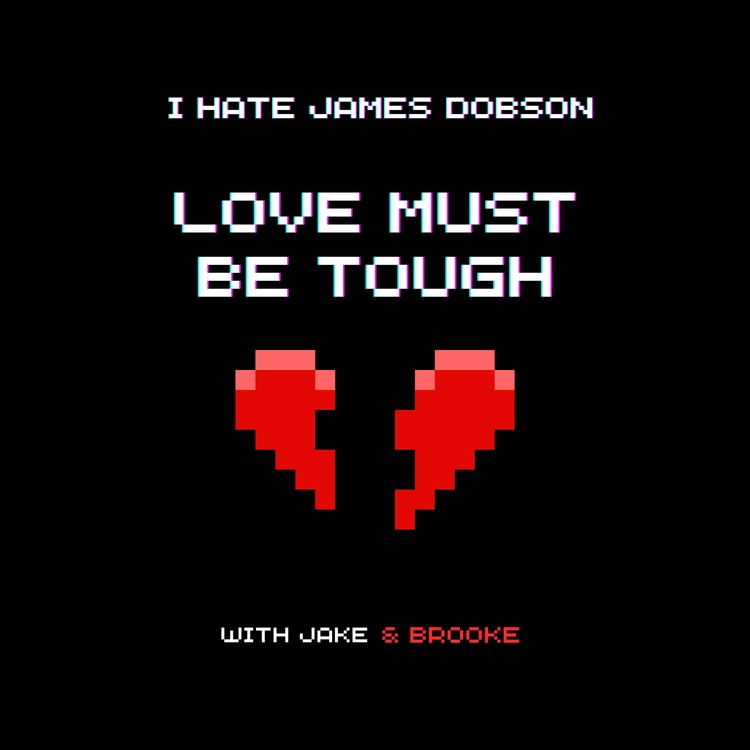 cover art for Episode 46: Love Must Be Tough