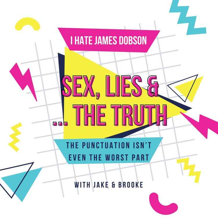 cover art for Episode 49: Sex, Lies & ... The Truth