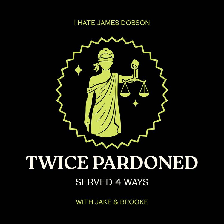 cover art for Episode 54: Twice Pardoned