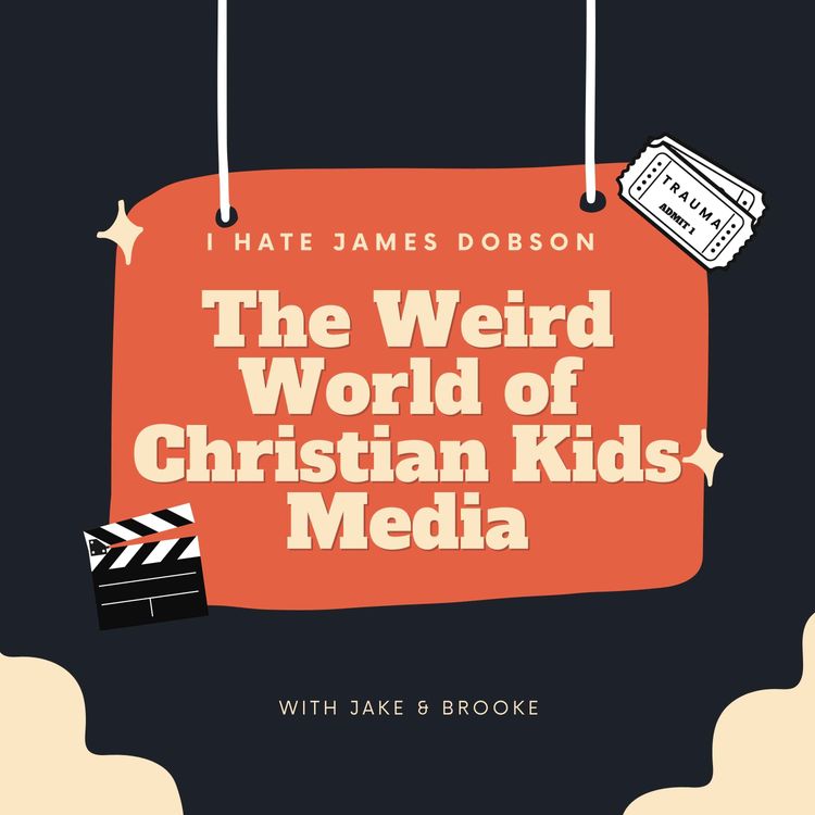 cover art for Episode 67: The Weird World of Christian Kids Media