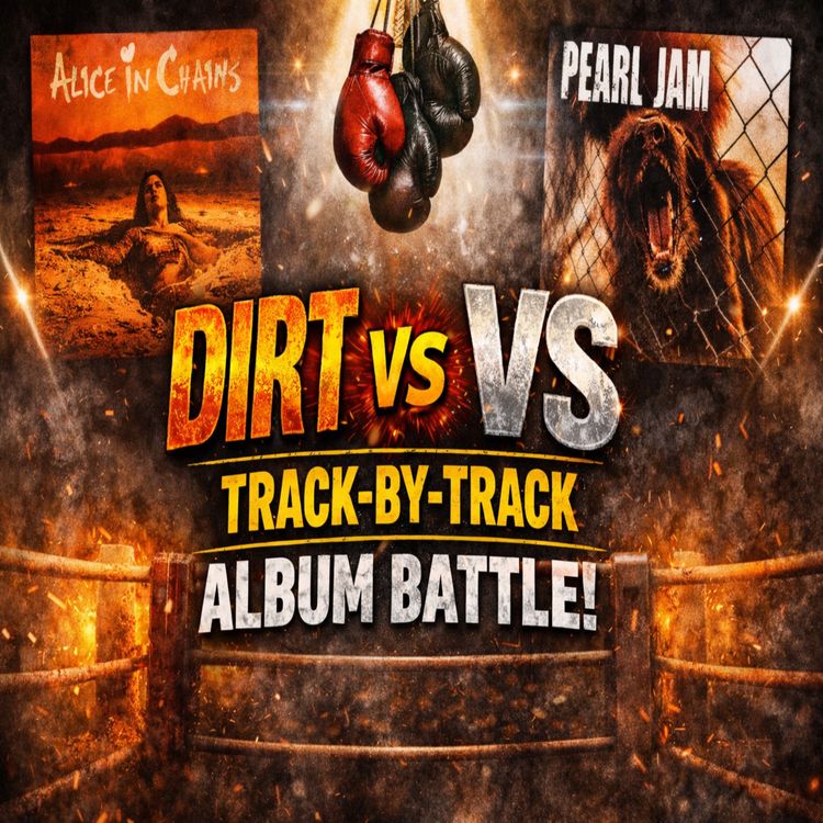 cover art for GRUNGE TITLE MATCH: Pearl Jam “Vs.” vs Alice In Chains “Dirt” | Who Wins?