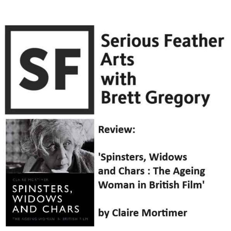 cover art for Review: Spinsters, Widows and Chars - The Ageing Woman in British Film by Claire Mortimer