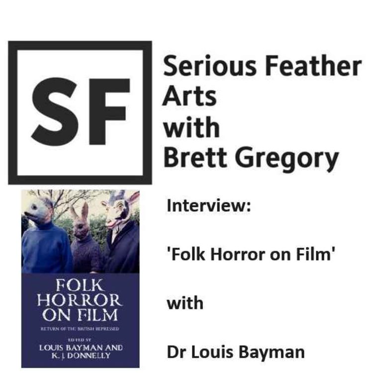 cover art for Interview: Dr. Louis Bayman ​(University of Southampton) discusses 'Folk Horror on Film'