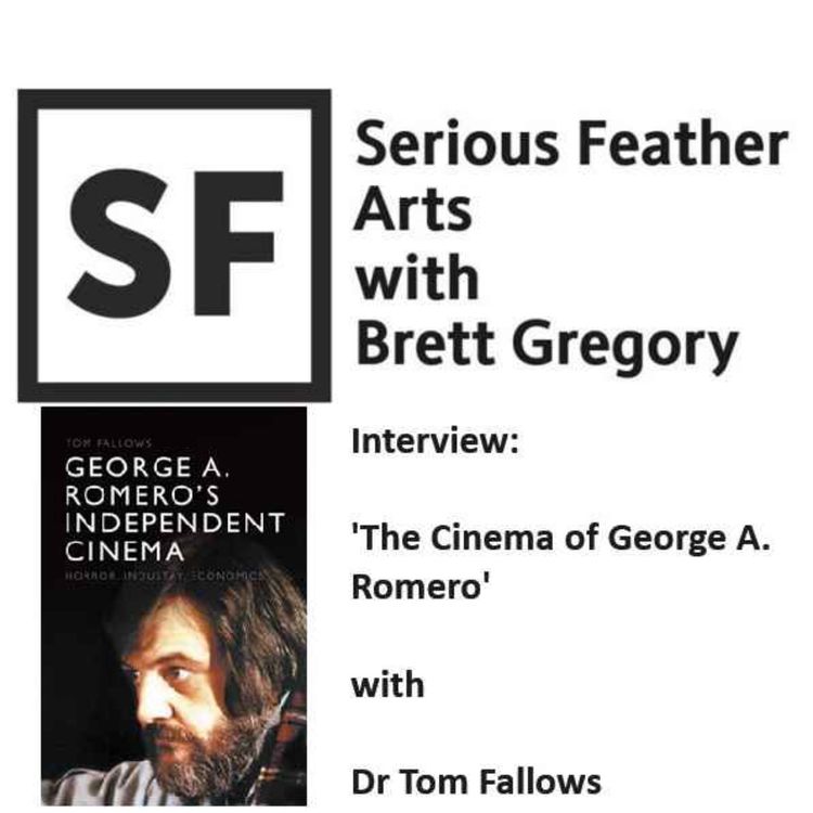 cover art for Interview: Dr. Tom Fallows ​(American Film Institute) discusses 'The Cinema of George A. Romero'