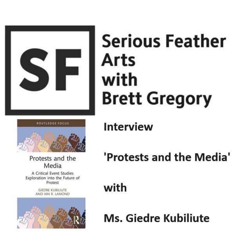 cover art for Interview: Ms. Giedre Kubiliute (Leeds Beckett University) discusses 'Protests and the Media'