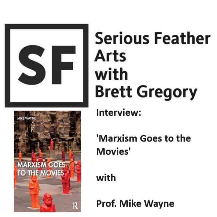 cover art for Interview: Prof. Mike Wayne (Brunel University) discusses his book 'Marxism Goes to the Movies'