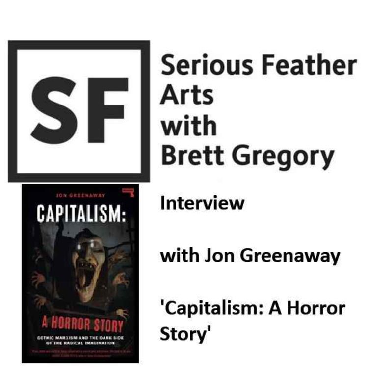 cover art for Interview: Jon Greenaway discusses his book 'Capitalism: A Horror Story'
