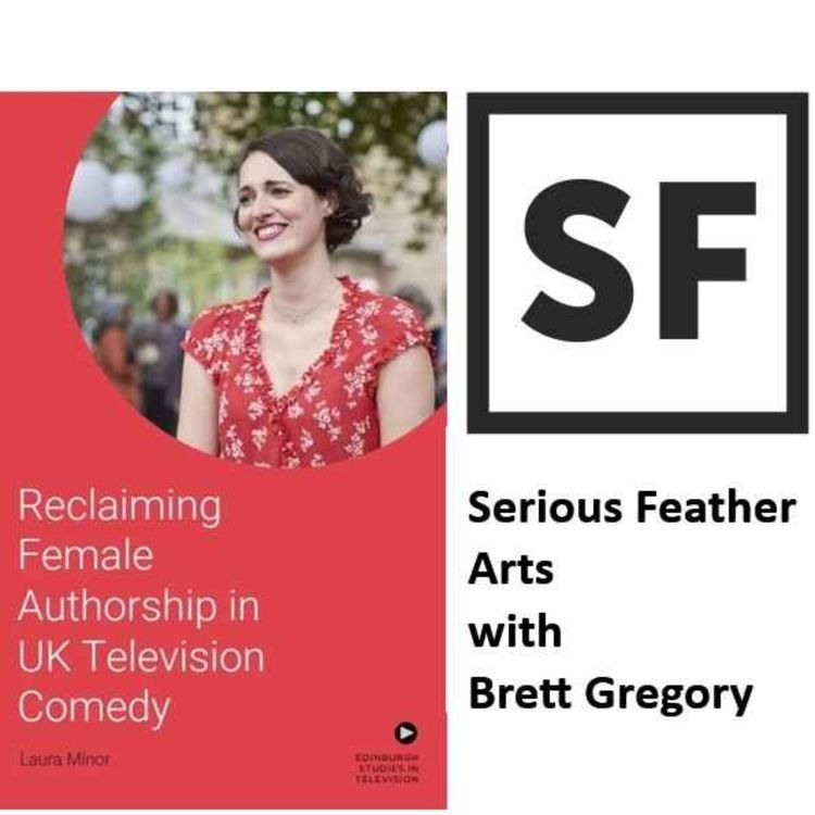 cover art for Interview: Dr Laura Minor discusses her book 'Reclaiming Female Authorship in Contemporary UK Television Comedy'