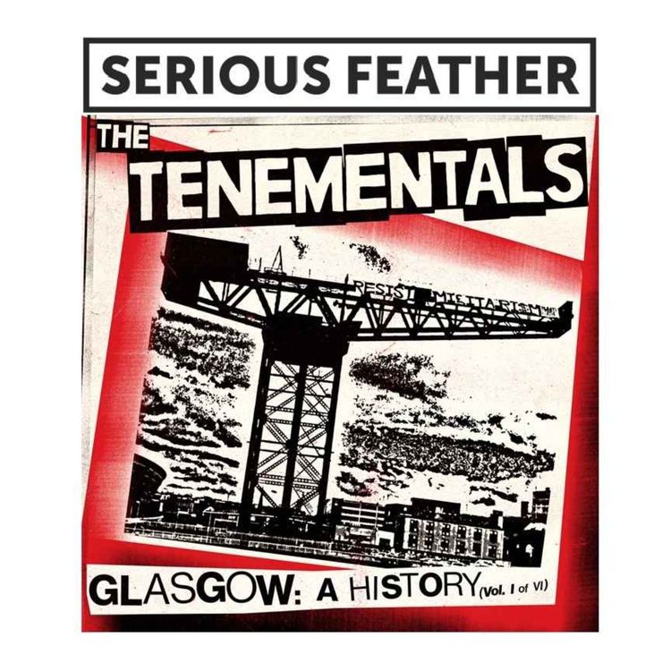 cover art for Album Review: 'Glasgow: A History (Vol. I of VI)' by The Tenementals