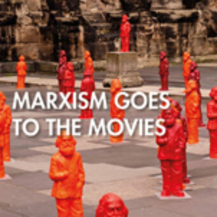 cover art for Interview: Prof. Mike Wayne (Brunel University) discusses his book 'Marxism Goes to the Movies'