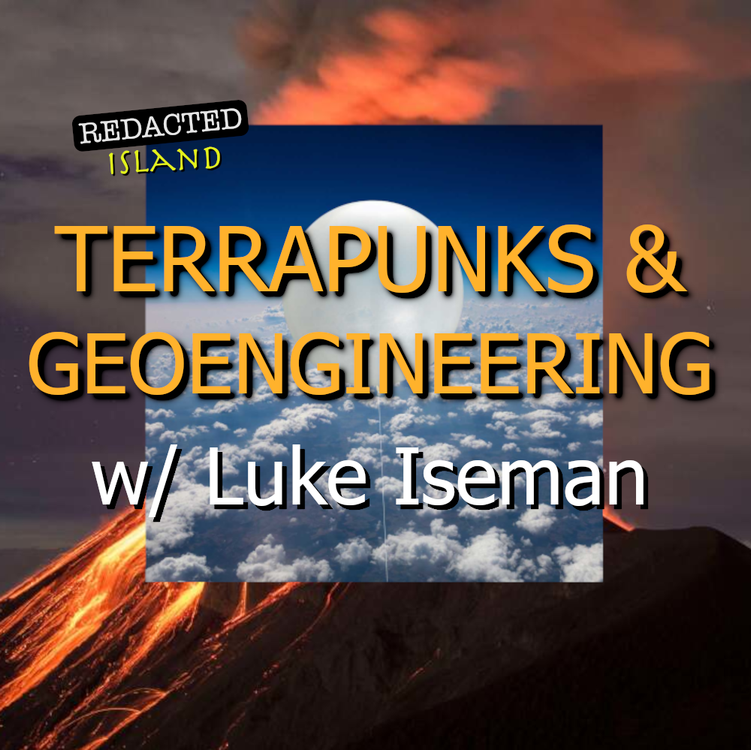 cover art for 9. Terrapunks & Geoengineering w/ Luke Iseman