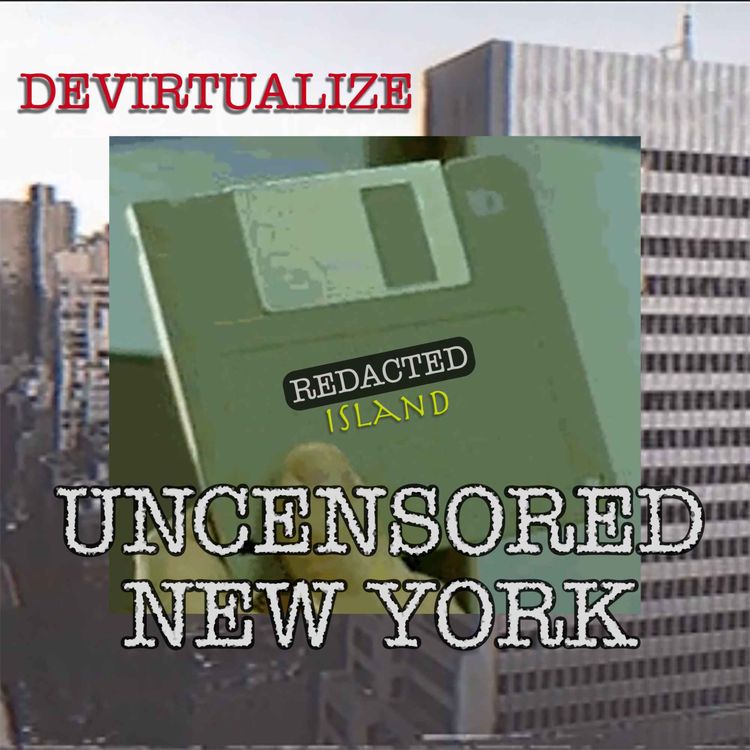 cover art for 11. Devirtualize w/ UNCENSORED NEW YORK