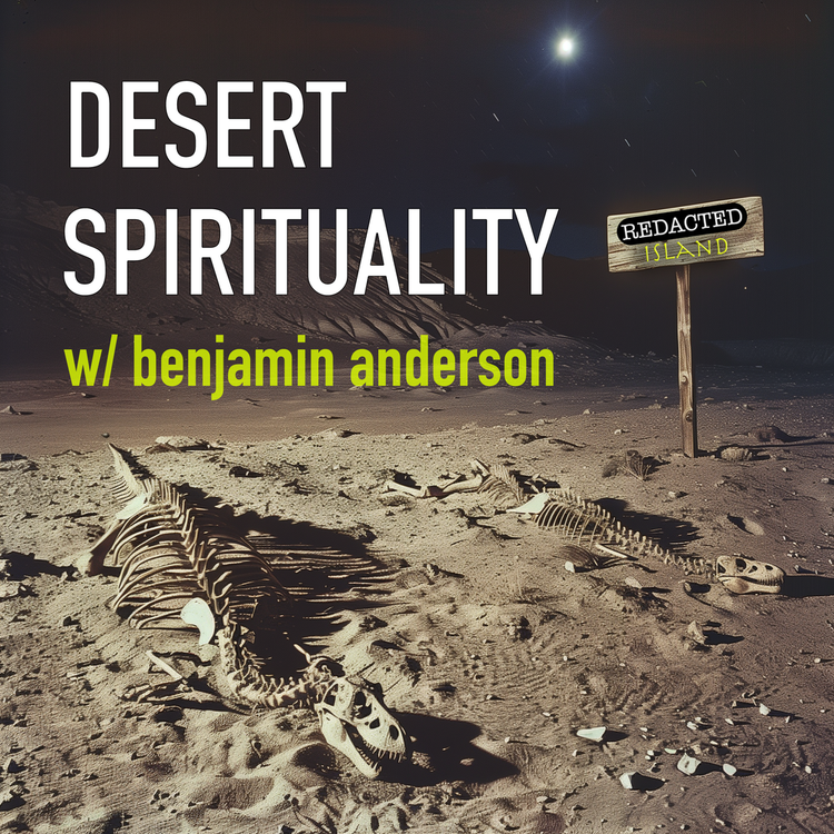 cover art for 4. Desert Spirituality w/ Benjamin Anderson