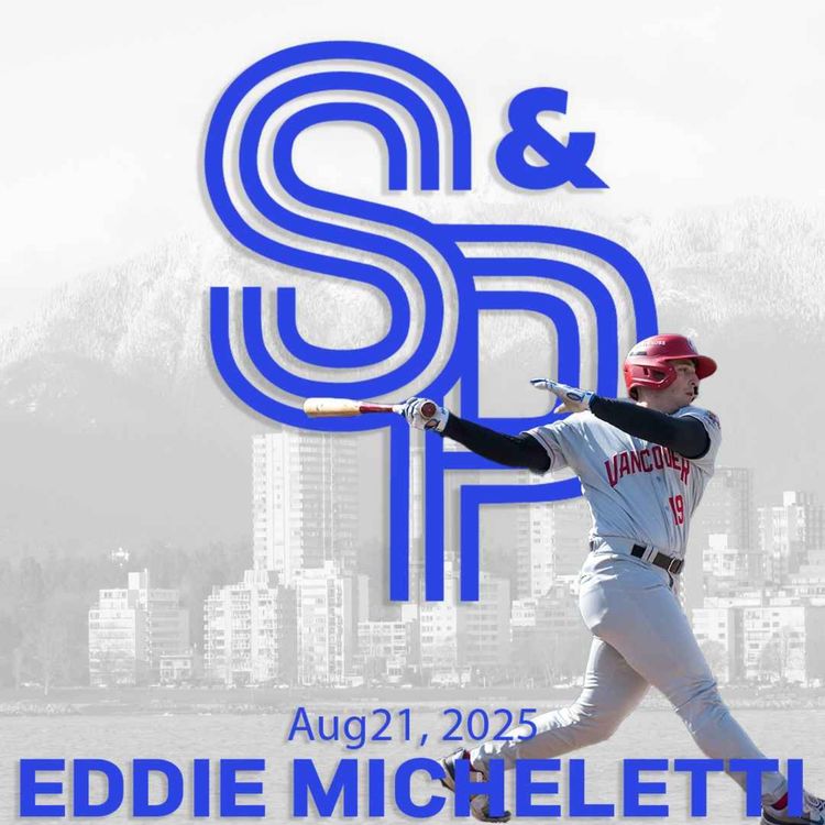 cover art for Eddie Micheletti: The joys of playing baseball in Vancouver and the road ahead to the Majors.
