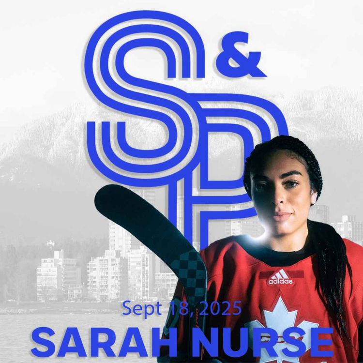 cover art for Sarah Nurse: Stoked to bring PWHL to Vancouver and experience the legendary Pacific Coliseum 