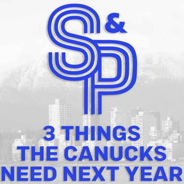 cover art for 3 Things the Canucks need in order to move forward next season.