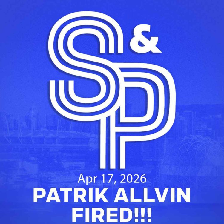 cover art for Patrik Allvin has been fired from the Vancouver Canucks.  Matt Sekeres and Blake Price are here with an emergency update!