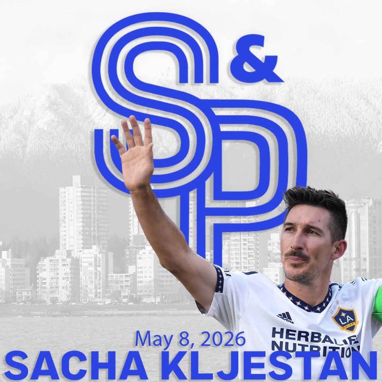 cover art for Sacha Kljestan: Whitecaps re-location, world cup preview and Caps vs Quakes in a 1 vs 2 tomorrow!