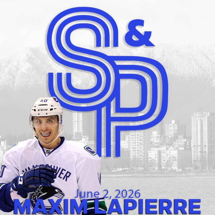 cover art for Maxim Lapierre: Max speaks on his former teammates now running the Canucks bench and front office. 