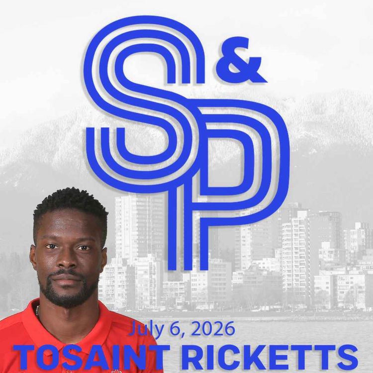 cover art for Tosaint Ricketts: A historic run for Canadian soccer.  How will they look for World Cup 2030?
