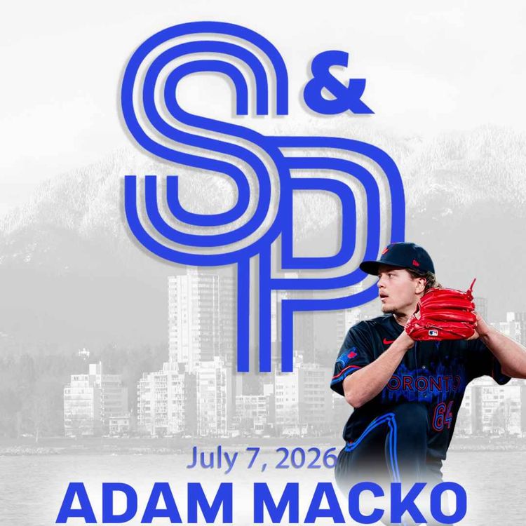 cover art for Adam Macko: From Slovakia to Ireland to Alberta to Vancouver to the Blue Jays - What a ride!