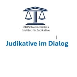 cover art for Schweizerisches Institut für Judikative (SIfJ): Judikative im Dialog