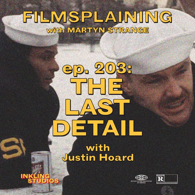 cover art for 203: The Last Detail w/ Justin Hoard