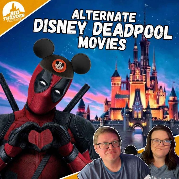 cover art for Alternate Disney DEADPOOL Movies!