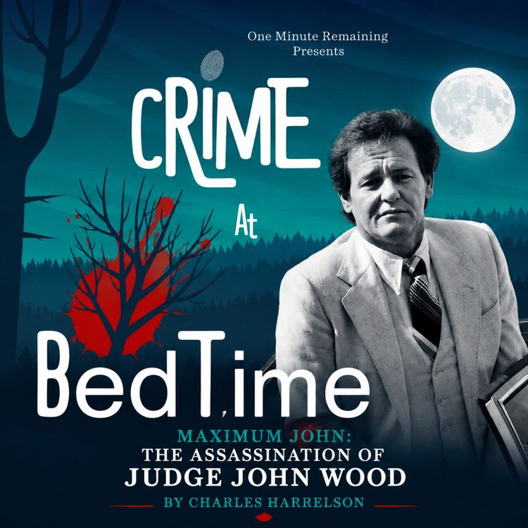 cover art for Maximum John: The Assassination of Judge John Wood by Charles Harrelson