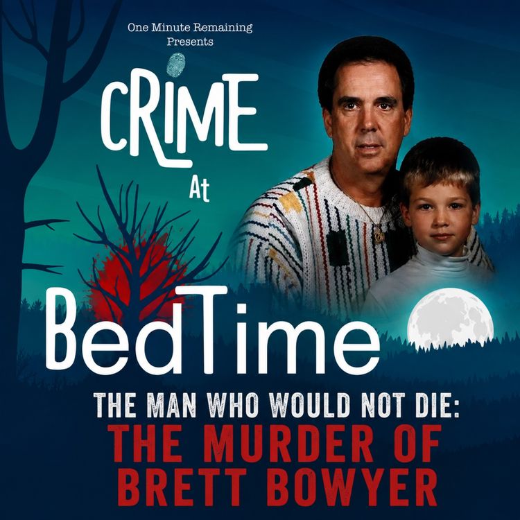 cover art for The Man Who Would Not Die: The Murder of Brett Bowyer