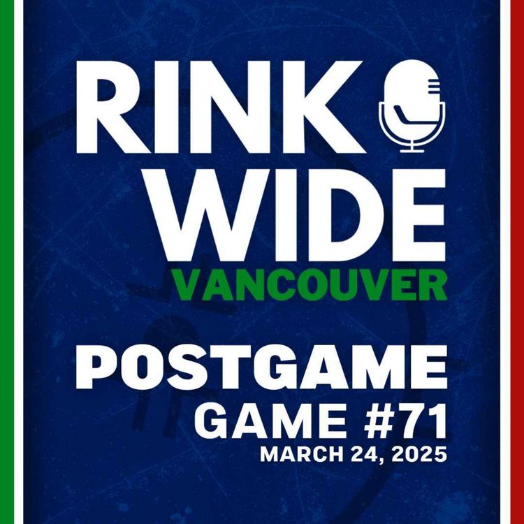 cover art for RINK WIDE POST-GAME: Vancouver Canucks at New Jersey Devils | Game 71 - Mar. 24, 2025