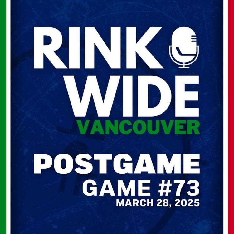 cover art for RINK WIDE POST-GAME: Vancouver Canucks at Columbus Blue Jackets | Game 73 - Mar. 28, 2025