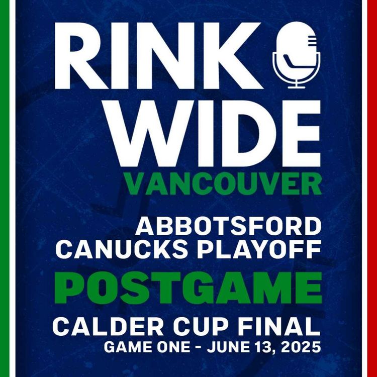 cover art for RINK WIDE POST-GAME: Abbotsford Canucks at Charlotte Checkers | AHL Calder Cup Finals - Game 1