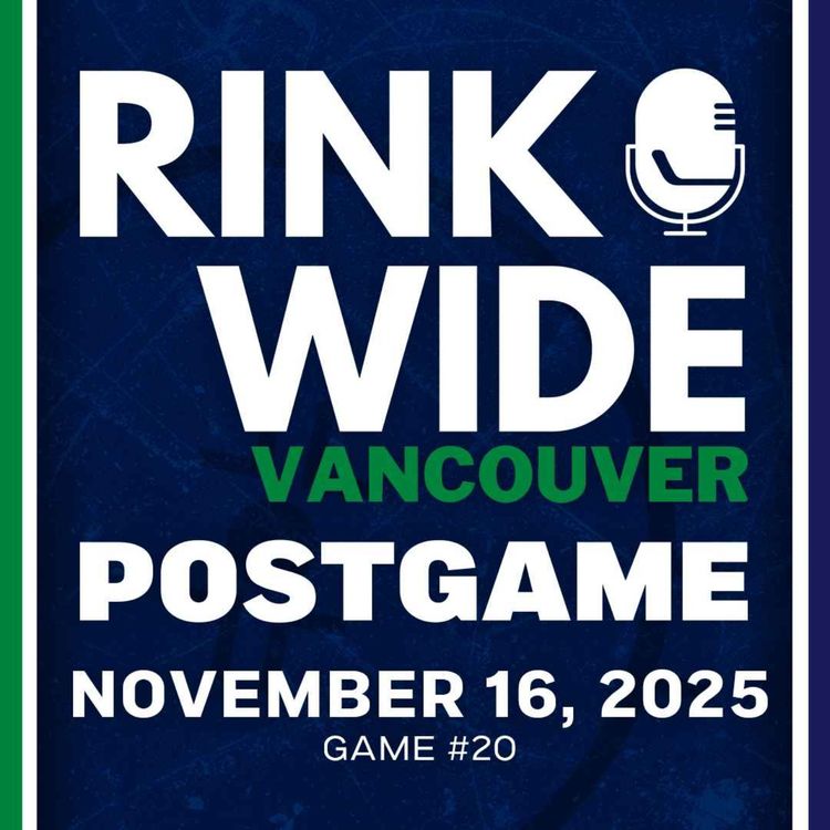cover art for RINK WIDE POST-GAME: Vancouver Canucks at Tampa Bay Lightning | Game #20 - Nov. 16, 2025