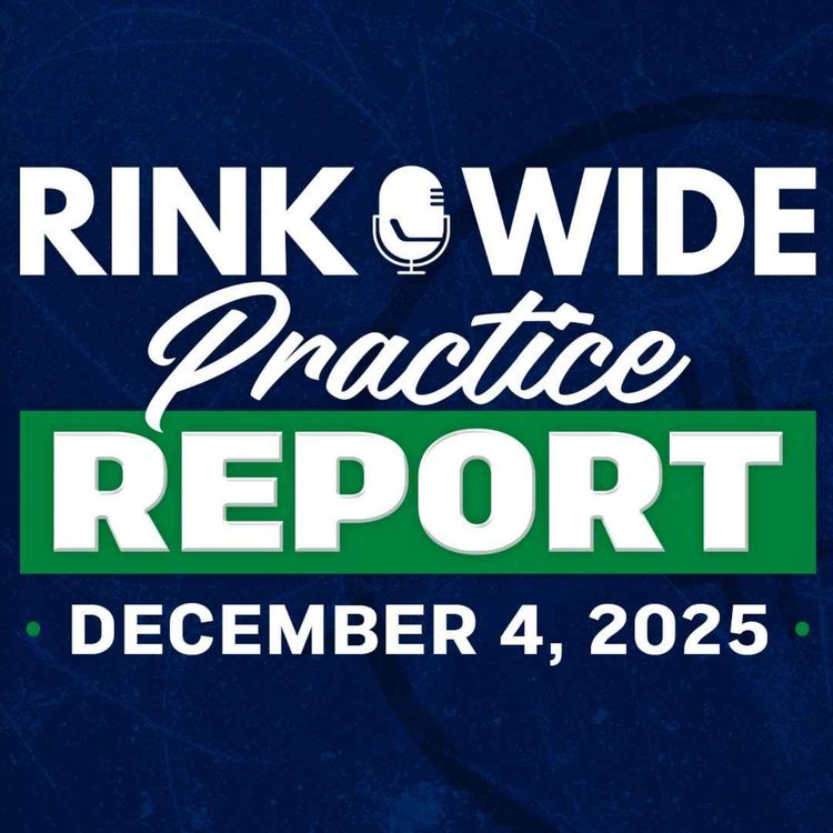cover art for Rink Wide Practice Report w/ Jeff Paterson: Foote, Hughes and Karlsson speak | December 4, 2025