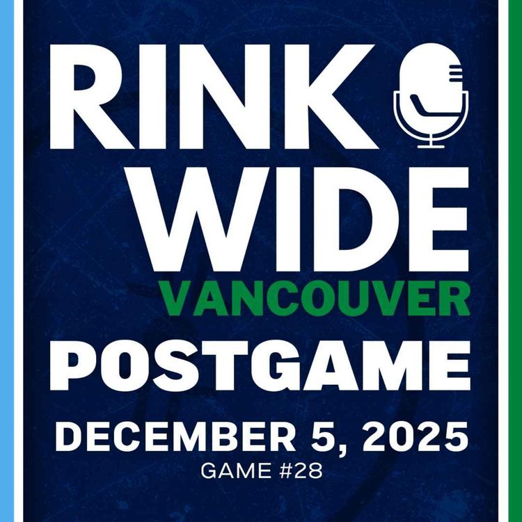 cover art for RINK WIDE POST-GAME: Vancouver Canucks vs Utah Mammoth | Game #28 - Dec. 5, 2025