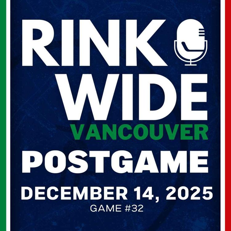 cover art for RINK WIDE POST-GAME: Vancouver Canucks at New Jersey Devils | Game #32 - Dec. 14, 2025
