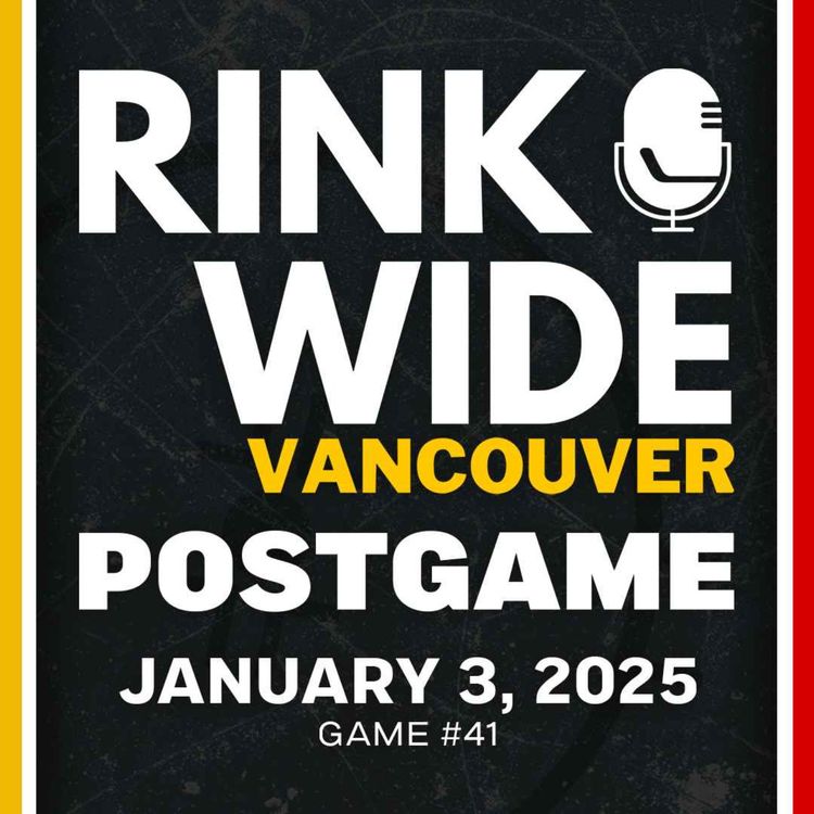 cover art for RINK WIDE POST-GAME: Vancouver Canucks vs Boston Bruins | Game #41 - Jan. 3, 2025