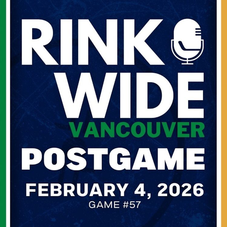 cover art for RINK WIDE POST-GAME: Vancouver Canucks at Vegas Golden Knights | Game #57 - Feb. 4, 2026