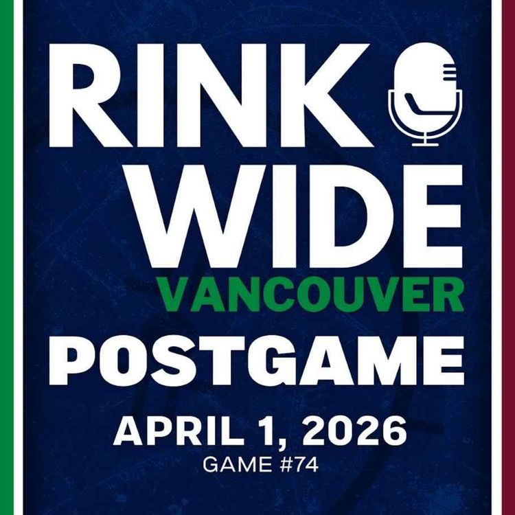 cover art for RINK WIDE POST-GAME: Vancouver Canucks at Colorado Avalanche | Game #74  - Apr. 1, 2026
