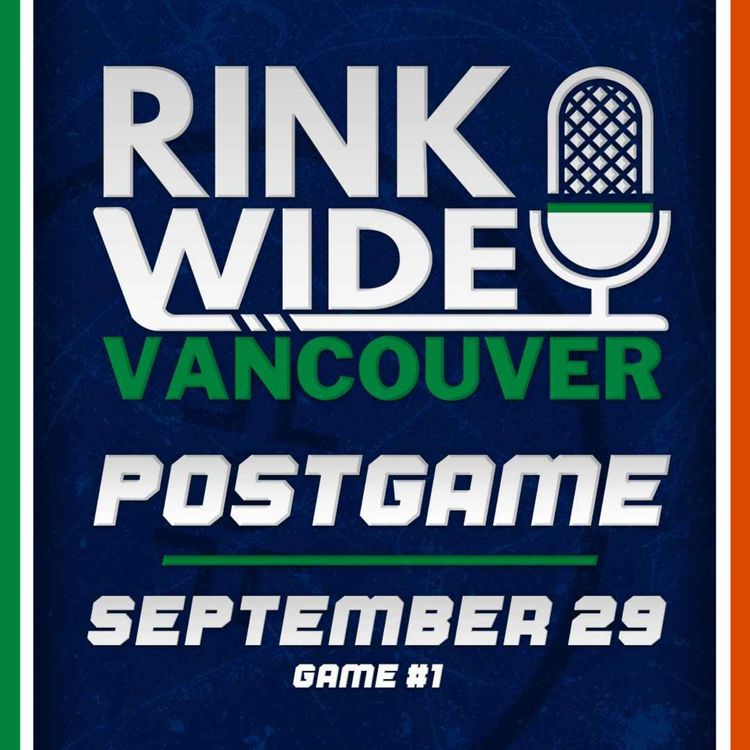 cover art for RINK WIDE POSTGAME: Vancouver Canucks at Edmonton Oilers | Game #1 - Sep. 29, 2026