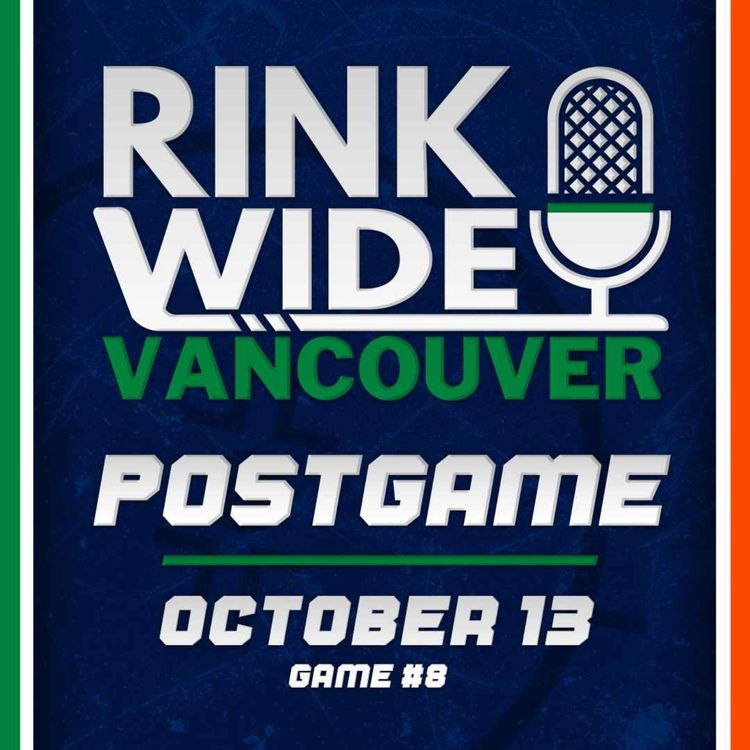 cover art for RINK WIDE POSTGAME: Vancouver Canucks at New York Islanders | Game #8 - Oct.13, 2026