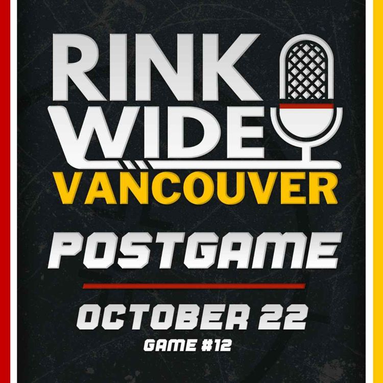 cover art for RINK WIDE POSTGAME: Vancouver Canucks vs Detroit Red Wings | Game #12 - Oct. 22, 2026