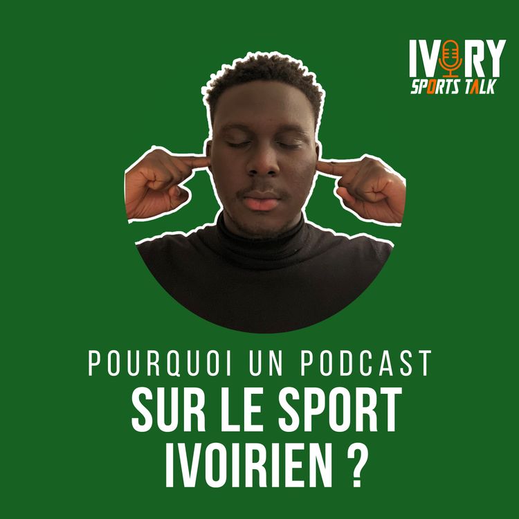cover art for Pourquoi un podcast sur le sport ivoirien?