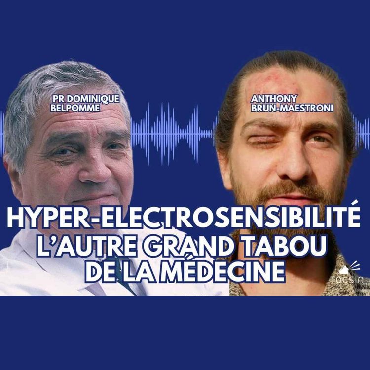 cover art for La Matinale Tocsin du 12/09 : L'éléctrohypersensibilité : cet autre tabou de la médecine ! Avec Pr Dominique Belpomme
