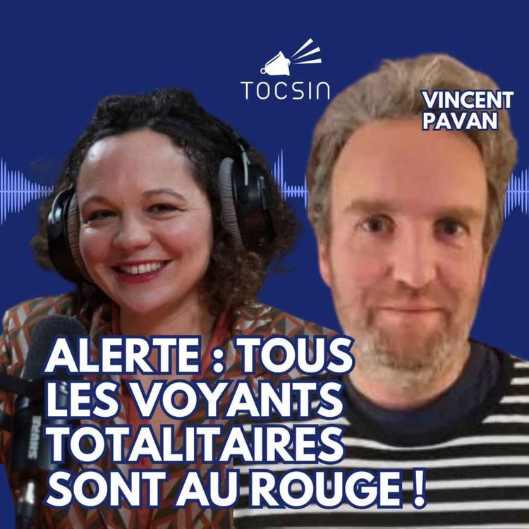 cover art for La Matinale Tocsin du 16/09 : Tous les voyants totalitaires sont au rouge ! Avec  Vincent Pavan 