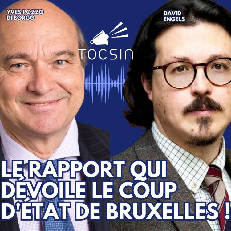 cover art for La Matinale Tocsin du 24/09 : Le coup d'état silencieux de Bruxelles ! Avec David Engels et Yves Pozzo di Borgo