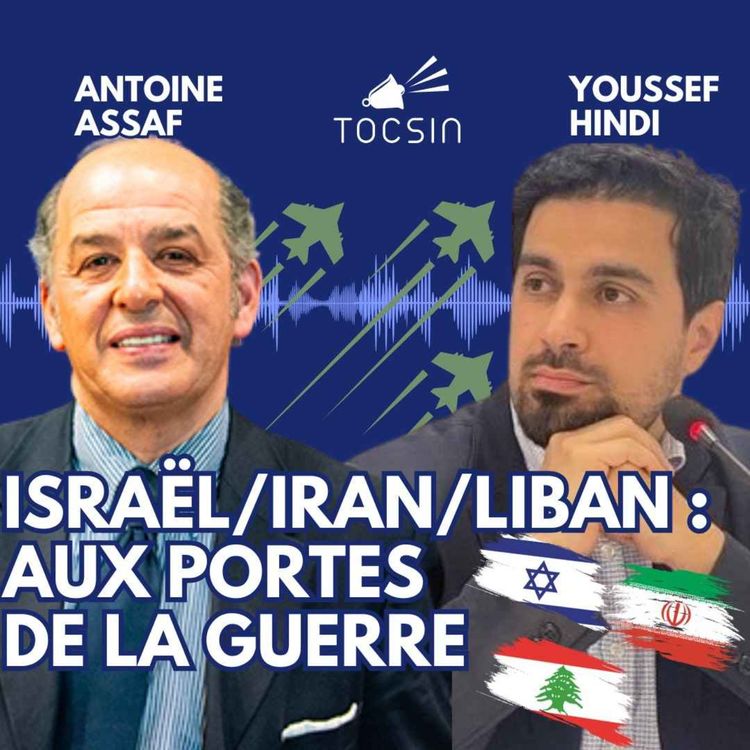 cover art for La Matinale Tocsin du 03/10 : Israël, Iran, Liban : comprendre le chaos qui nous guette - Y. Hindi/A. Assaf
